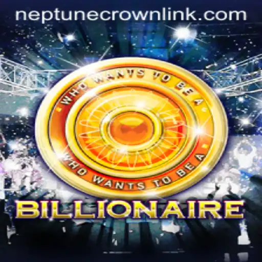 Unveiling 'Billionaire': The Quest for the Neptune Crown