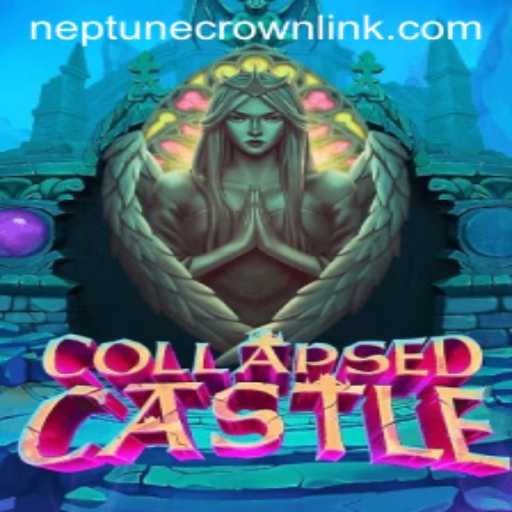 Discover the Enigmatic World of CollapsedCastle and the Quest for the Neptune Crown