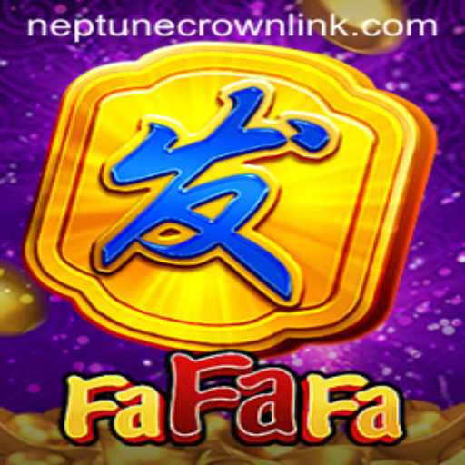 Exploring the Exciting World of FaFaFa and the Neptune Crown