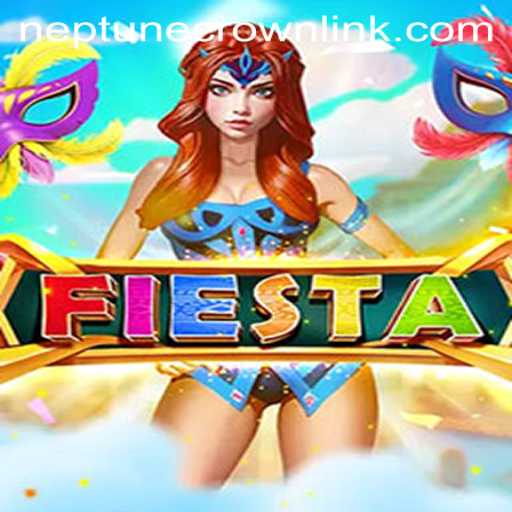 Exploring the Excitement of Fiesta: Unveiling the Neptune Crown