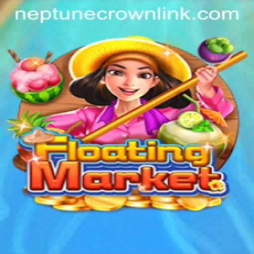 Exploring the Mystical World of FloatingMarket and the Quest for the Neptune Crown