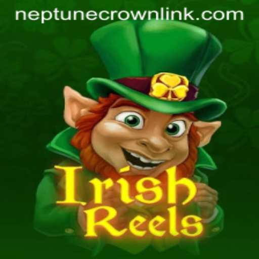 Discovering the Enchanting World of IrishReels: A Deep Dive into Neptune's Crown