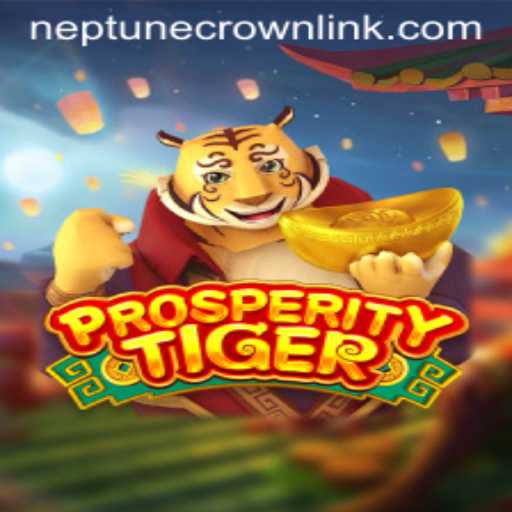 ProsperityTiger: Dive into the Realm of Adventure with the Neptune Crown