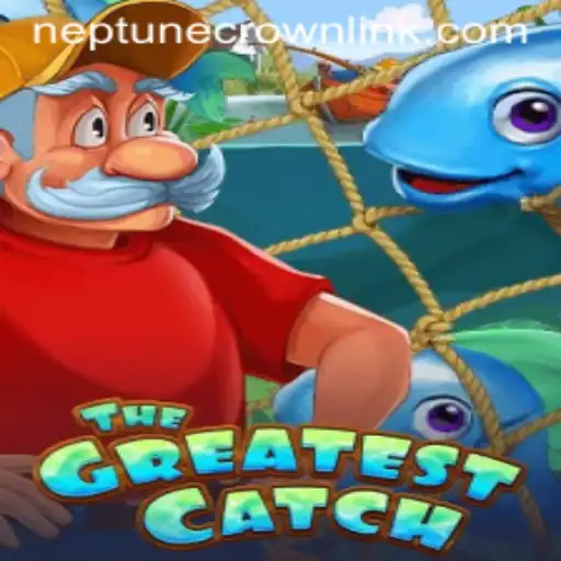 Unlock the Mysteries of TheGreatestCatch: The Quest for Neptune Crown
